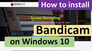 How to install Bandicam on Windows 10 [upl. by Eelyab]