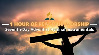 1 HOUR Of PEACEFUL Adventist Instrumental Hymns [upl. by Hoseia]