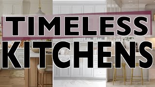 TIMELESS KITCHENS  Interior Design [upl. by Anitsrihc]