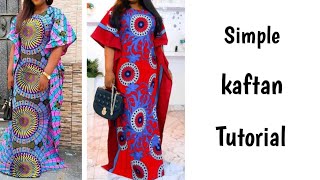 Easiest simple kaftan tutorial Ankara maxi dress tutorial [upl. by Ihsir82]