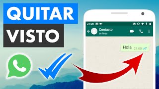 CÓMO DESACTIVAR EL VISTO EN WHATSAPP ✓✓  ANDROID Y IPHONE [upl. by Bascio]