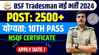 BSF Tradesman Recruitment 2024  BSF Constable New Vacancy 2024  NSQF Certificate Level 1 Details [upl. by Aihsoj677]