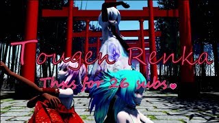 MMD Tougen Renka [upl. by Acired]