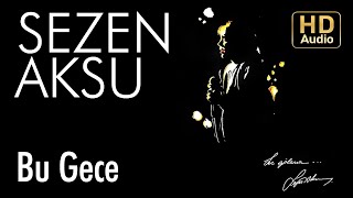 Sezen Aksu  Bu Gece Official Audio [upl. by Adlen529]