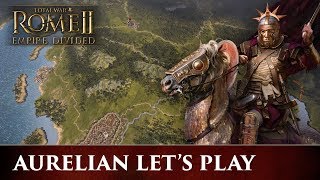 Total War ROME II  Empire Divided  Aurelian Campaign Lets Play [upl. by Hadwyn]