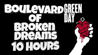 Green Day  Boulevard Of Broken Dreams 10 Hours [upl. by Nanek]