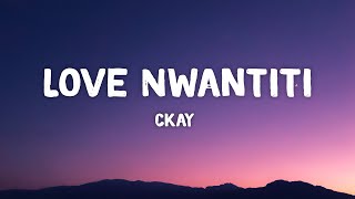 CKay  Love Nwantiti Lyrics [upl. by Orgell]