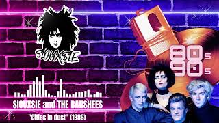 SIOUXSIE and THE BANSHEES quotCities in dustquot 1986 [upl. by Maag]