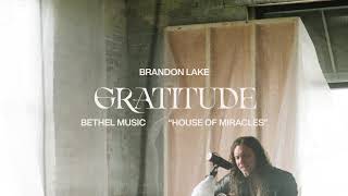 Gratitude  Brandon Lake  House of Miracles [upl. by Ynnor]