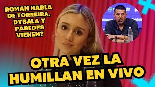 DESTRATAN en VIVO a MORE BELTRAN 🤬 RIQUELME HABLA SOBRE TORREIRA PAREDES Y DYBALA en BOCA JUNIORS [upl. by Naliorf584]