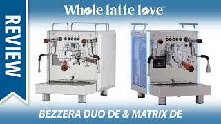 Review Bezzera Duo DE and Matrix DE Espresso Machines [upl. by Aernda]