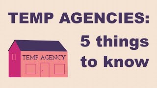 Five Things to Know About Temp Agencies [upl. by Kristi915]