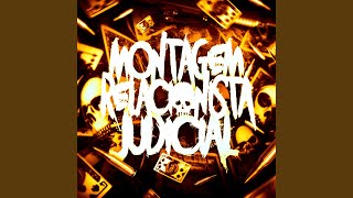 MONTAGEM RELACIONISTA JUDICIAL [upl. by Htiekel]