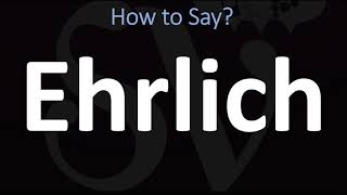 How to Pronounce Ehrlich CORRECTLY [upl. by Assilaj]