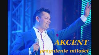 Akcent  Pragnienie Miłości [upl. by Cuthbert]