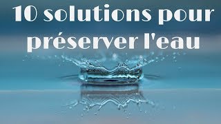 10 solutions pour préserver leau [upl. by Balough]