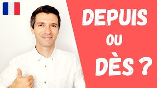 DÈS ou DEPUIS  Les indicateurs temporels en français [upl. by Zarah]