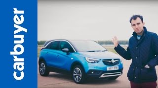 Vauxhall Crossland X SUV review Opel Crossland X  Carbuyer [upl. by Anela581]