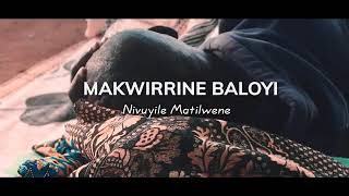 MAKWIRRINE BALOYI NIVUYILE MATILWENE 2021 VIDEO OFICIAL [upl. by Ashlee176]