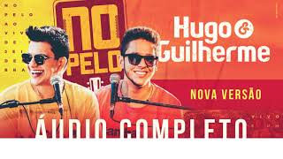 Hugo e Guilherme  AUDIO COMPLETO NOVA VERSÃO NoPelo [upl. by Charlean189]