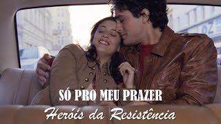 Só Pro Meu Prazer Heróis da Resistência legendado HD [upl. by Yecram920]