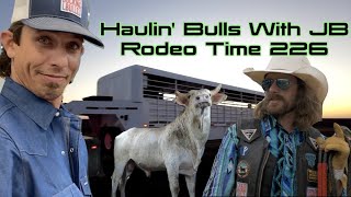 Hauling Bulls With JB Mauney  Rodeo Time 226 [upl. by Siulesoj352]