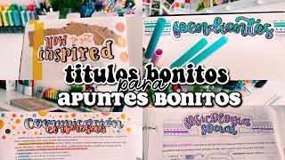 MIS TÍTULOS FAVS para APUNTES BONITOS ✨ [upl. by Kelsy]