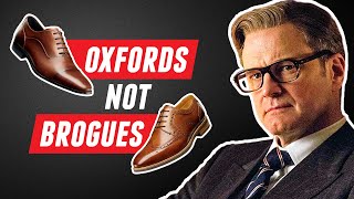 The Kingsman Were WRONG quotOxfords Not Broguesquot Explained [upl. by Nnek367]