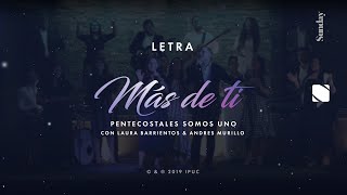 Más de ti  Pentecostales Somos Uno Letra [upl. by Fisken783]