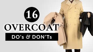 16 Overcoat Dos amp Donts  Gentlemans Gazette [upl. by Venezia]