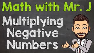 How to Multiply Negative Numbers  Multiplying Negative Numbers [upl. by Octavie]