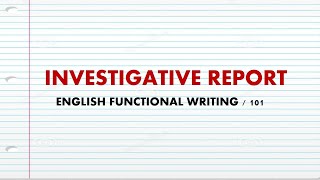 FUNCTIONAL WRITING  INVESTIGATIVE REPORT [upl. by Etnovad]