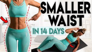 SMALLER WAIST and LOSE BELLY FAT in 14 Days  Home Workout [upl. by Akeret618]