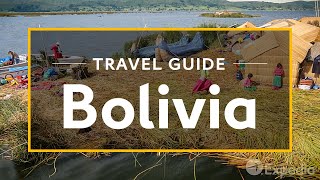 Bolivia Vacation Travel Guide  Expedia [upl. by Amsaj]