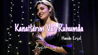 Kanatlarım Var Ruhumda  Hande Erçel Sen çal kapımı English lyrics [upl. by Woothen]