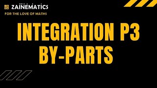 P3 INTEGRATION BY PARTS ALEVELS MATHS 9709 [upl. by Senzer]