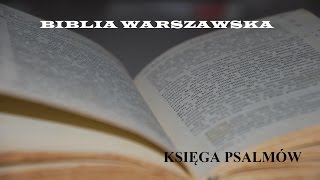 BIBLIA WARSZAWSKA ST 19 Księga Psalmów [upl. by Nissensohn222]