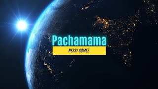 Nessi Gomes Pachamama letra [upl. by Gerrit]