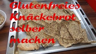 Glutenfreies Knäckebrot selber machen [upl. by Proffitt]