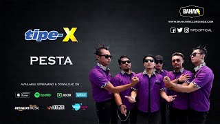 TipeX  Pesta Official Audio [upl. by Eram360]