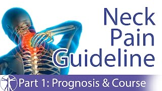 Neck Pain Guideline Prognosis amp Course  Part 17 [upl. by Konikow565]