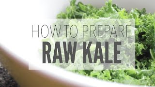 The Best Way to Prepare Raw Kale [upl. by Ruckman]