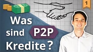 P2P KREDITE einfach erklärt Was ist PeertoPeer Lending  Investieren in P2P Kredite 1 [upl. by Dibri]