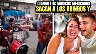 Cuando los MÚSICOS MEXICANOS sacan a los GRINGOS y… se hace un DESMADRE 😂🇲🇽 solo pasa en México [upl. by Marelda]