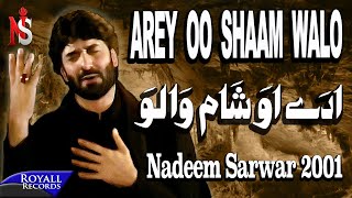 Nadeem Sarwar  Arey Oh Sham Walon 2001 [upl. by Bean607]