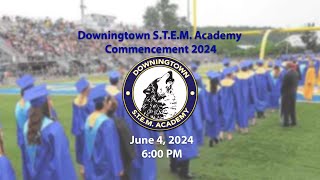 2024 Downingtown STEM Academy Commencement [upl. by Callista248]