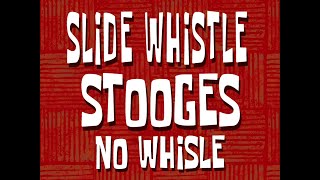 SpongeBob Music Slide Whistle Stooges No Whisle [upl. by Leihcey]