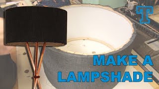 How to Make a Large Lampshade [upl. by Nnyleahs]