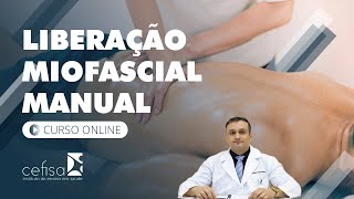 Curso de Liberação Miofascial Manual  Instituto CEFISA [upl. by Enileuqkcaj]