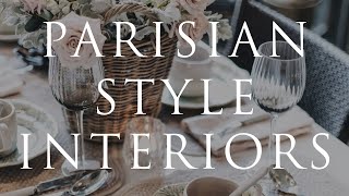 How To Decorate Parisian Style  Our Top 10 Interior Styling Tips for 2021 [upl. by Hgieleak]